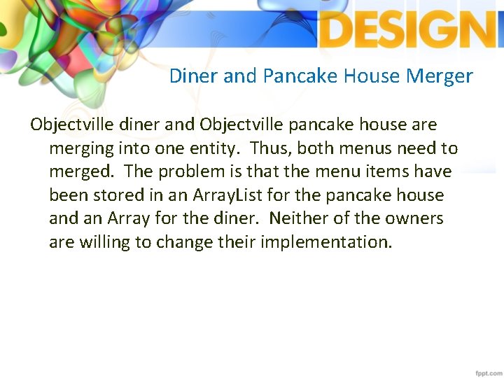 Diner and Pancake House Merger Objectville diner and Objectville pancake house are merging into