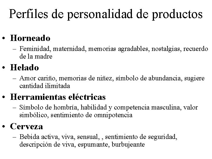 Perfiles de personalidad de productos • Horneado – Feminidad, maternidad, memorias agradables, nostalgias, recuerdo