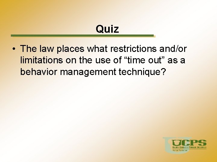 Quiz • The law places what restrictions and/or limitations on the use of “time
