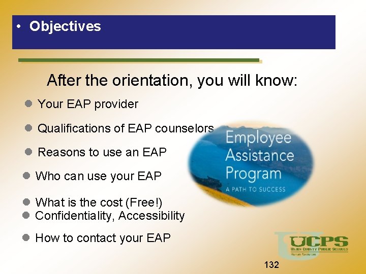  • Objectives Union County Public Schools After the orientation, you will know: Your