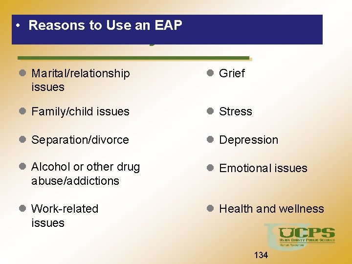  • Reasons to Use an EAP Union County Public Schools Marital/relationship issues Grief