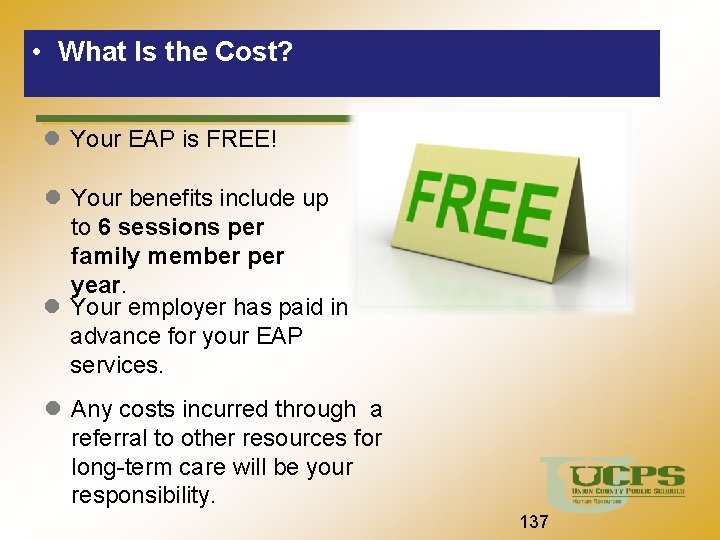  • What Is the Cost? Union County Public Schools Your EAP is FREE!