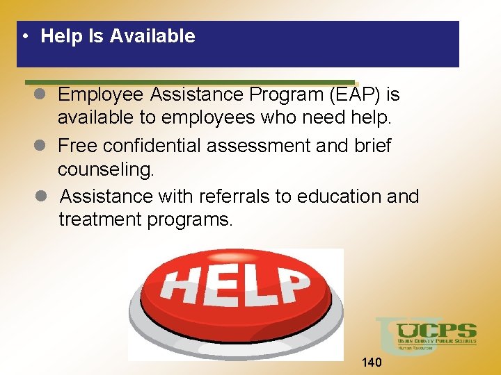 • Help Is Available Union County Public Schools Employee Assistance Program (EAP) is