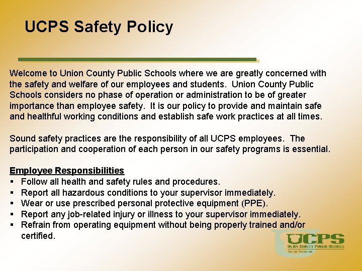 UCPS Safety Policy Welcome to Union County Public Schools where we are greatly concerned