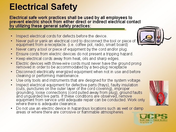Electrical Safety Electrical safe work practices shall be used by all employees to prevent