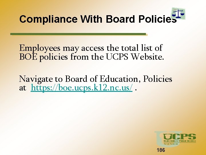 Compliance With Board Policies Employees may access the total list of BOE policies from