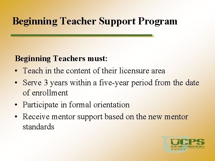 Beginning Teacher Support Program Beginning Teachers must: • Teach in the content of their