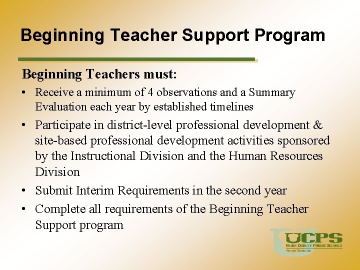 Beginning Teacher Support Program Beginning Teachers must: • Receive a minimum of 4 observations