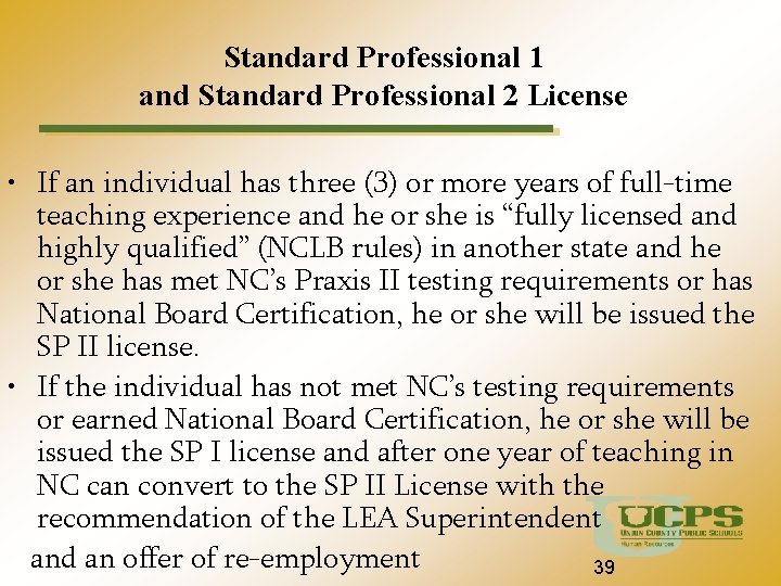 Standard Professional 1 and Standard Professional 2 License • If an individual has three