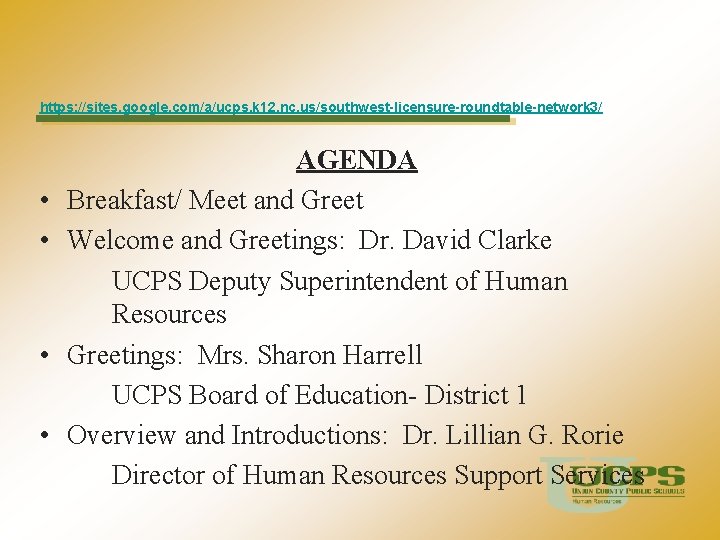  https: //sites. google. com/a/ucps. k 12. nc. us/southwest-licensure-roundtable-network 3/ • • AGENDA Breakfast/