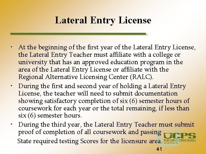 Lateral Entry License • At the beginning of the first year of the Lateral