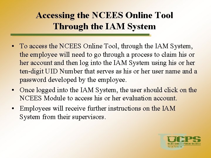 Accessing the NCEES Online Tool Through the IAM System • To access the NCEES