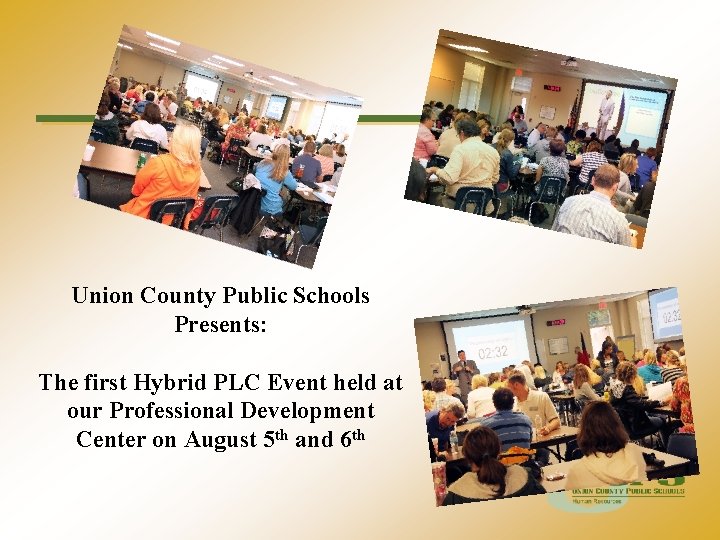 Union County Public Schools Presents: The first Hybrid PLC Event held at our Professional