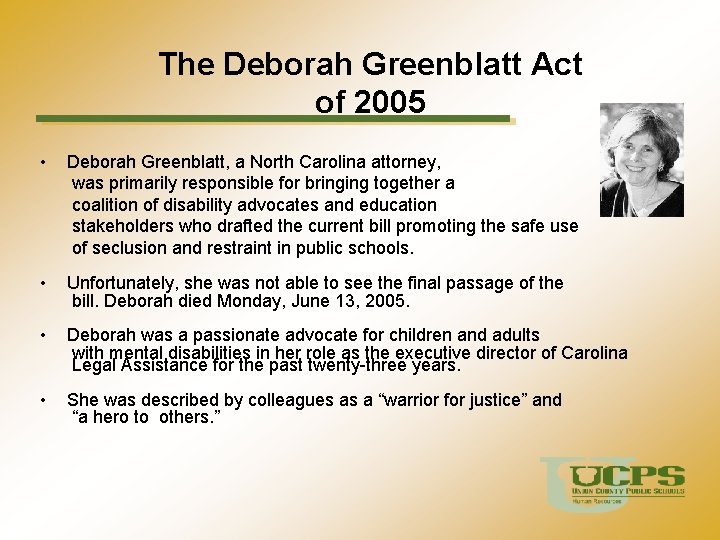 The Deborah Greenblatt Act of 2005 • Deborah Greenblatt, a North Carolina attorney, was