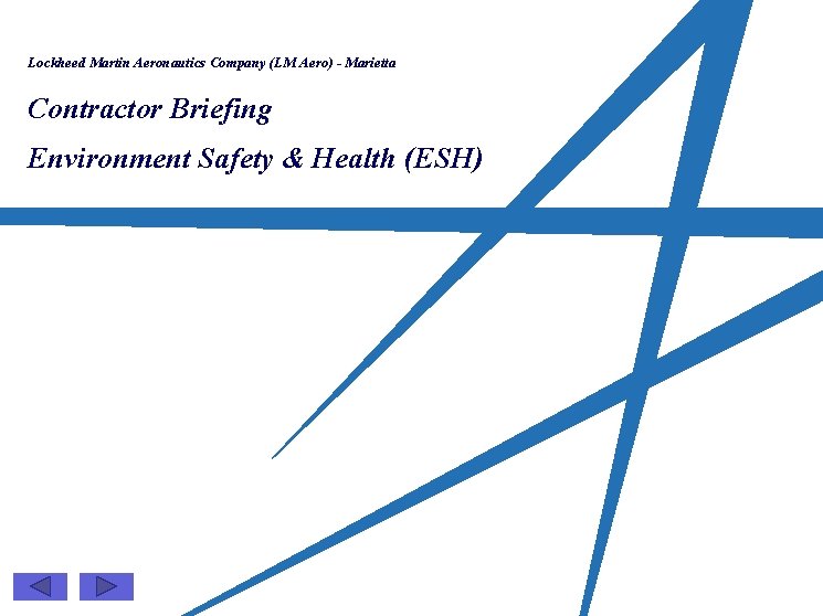 Lockheed Martin Aeronautics Company (LM Aero) - Marietta Contractor Briefing Environment Safety & Health