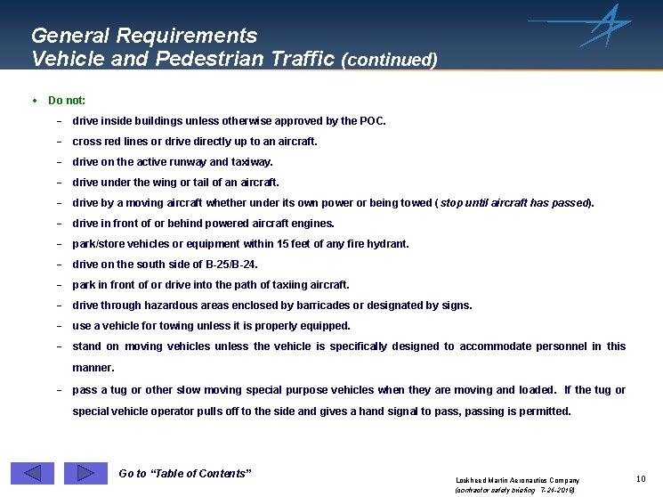 General Requirements Vehicle and Pedestrian Traffic (continued) · Do not: - drive inside buildings