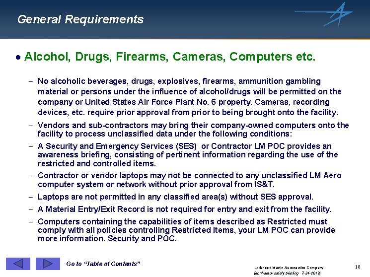 General Requirements · Alcohol, Drugs, Firearms, Cameras, Computers etc. - No alcoholic beverages, drugs,