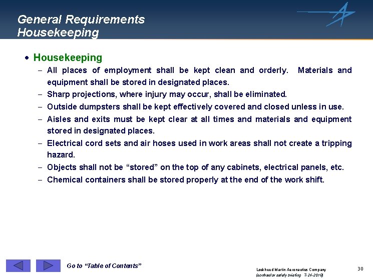 General Requirements Housekeeping · Housekeeping - All places of employment shall be kept clean