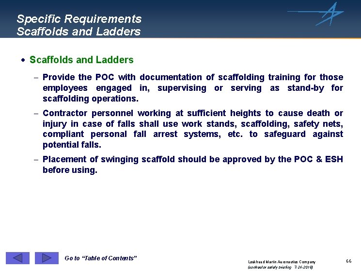 Specific Requirements Scaffolds and Ladders · Scaffolds and Ladders - Provide the POC with