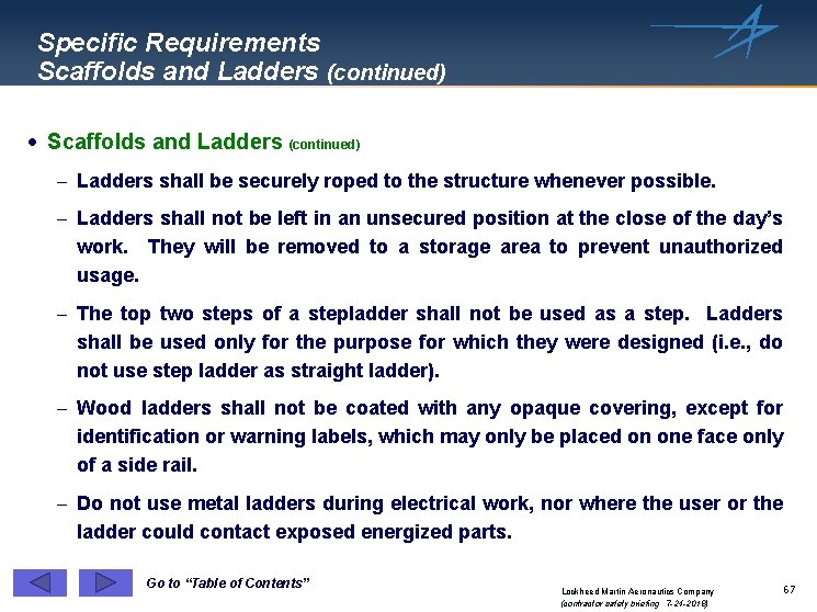 Specific Requirements Scaffolds and Ladders (continued) · Scaffolds and Ladders (continued) - Ladders shall