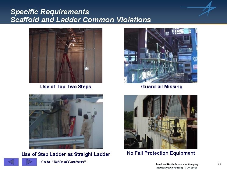 Specific Requirements Scaffold and Ladder Common Violations Use of Top Two Steps Guardrail Missing