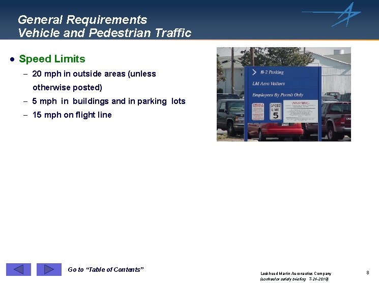 General Requirements Vehicle and Pedestrian Traffic · Speed Limits - 20 mph in outside