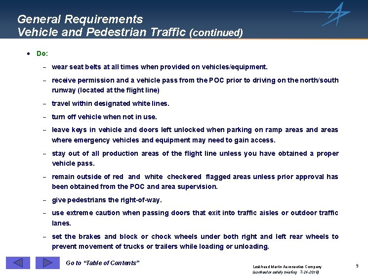 General Requirements Vehicle and Pedestrian Traffic (continued) · Do: - wear seat belts at