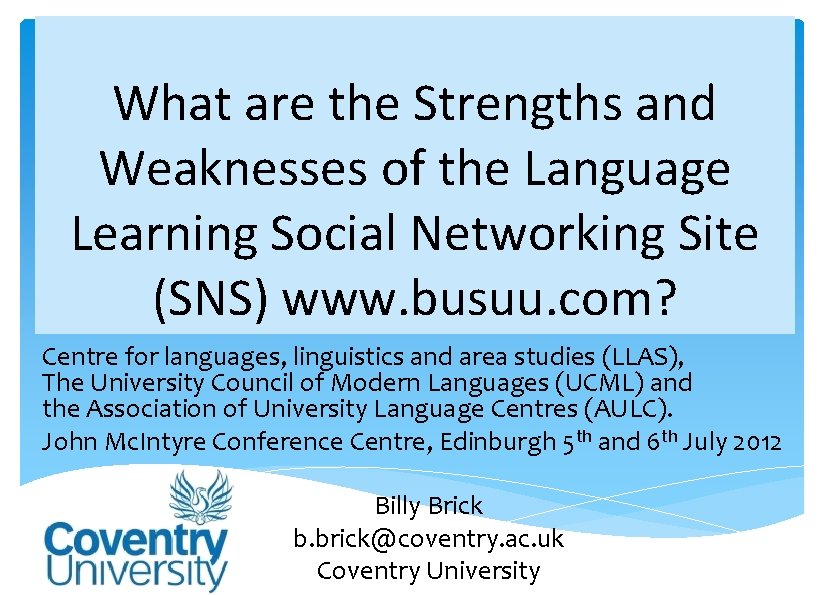 What are the Strengths and Weaknesses of the Language Learning Social Networking Site (SNS)