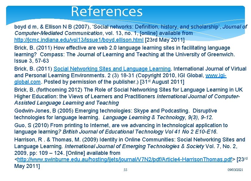 References boyd d m, & Ellison N B (2007), ‘Social networks: Definition, history, and