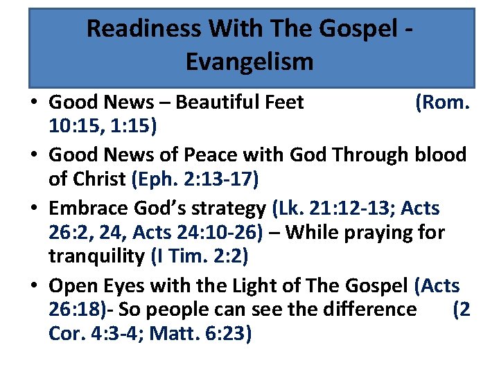 Readiness With The Gospel Evangelism • Good News – Beautiful Feet (Rom. 10: 15,