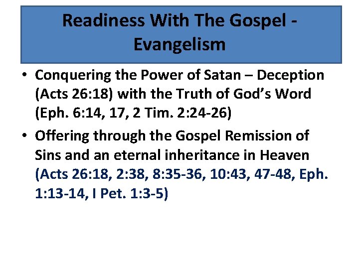 Readiness With The Gospel Evangelism • Conquering the Power of Satan – Deception (Acts