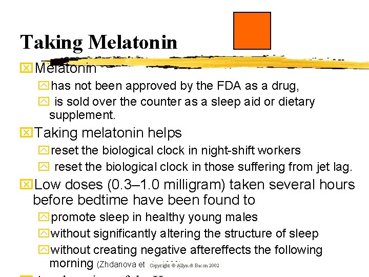 Taking Melatonin x. Melatonin yhas not been approved by the FDA as a drug, Taking Melatonin x. Melatonin yhas not been approved by the FDA as a drug,