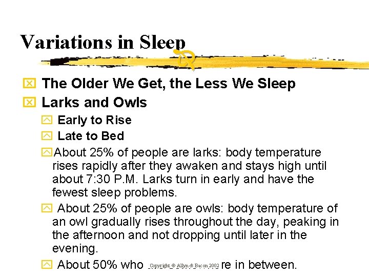 Variations in Sleep x The Older We Get, the Less We Sleep x Larks Variations in Sleep x The Older We Get, the Less We Sleep x Larks