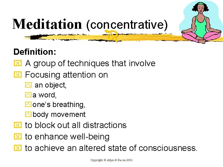 Meditation (concentrative) Definition: x A group of techniques that involve x Focusing attention on Meditation (concentrative) Definition: x A group of techniques that involve x Focusing attention on