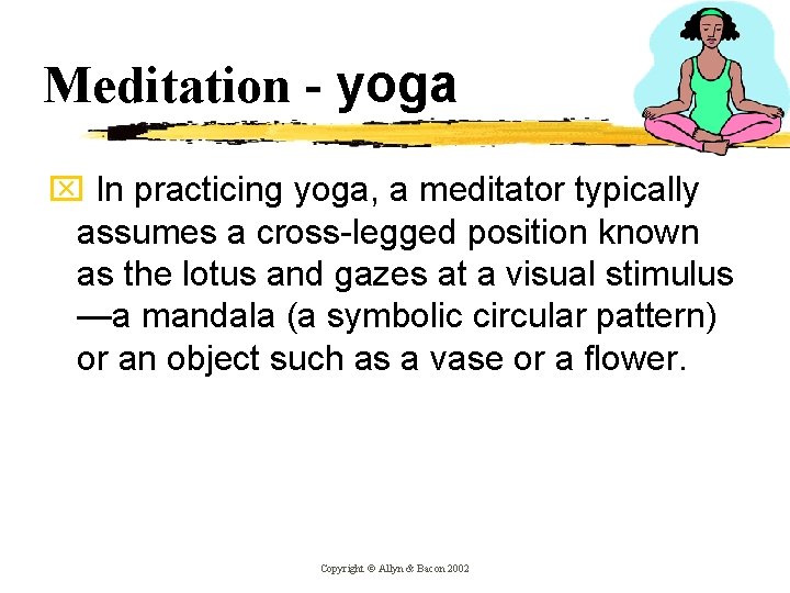 Meditation - yoga x In practicing yoga, a meditator typically assumes a cross-legged position