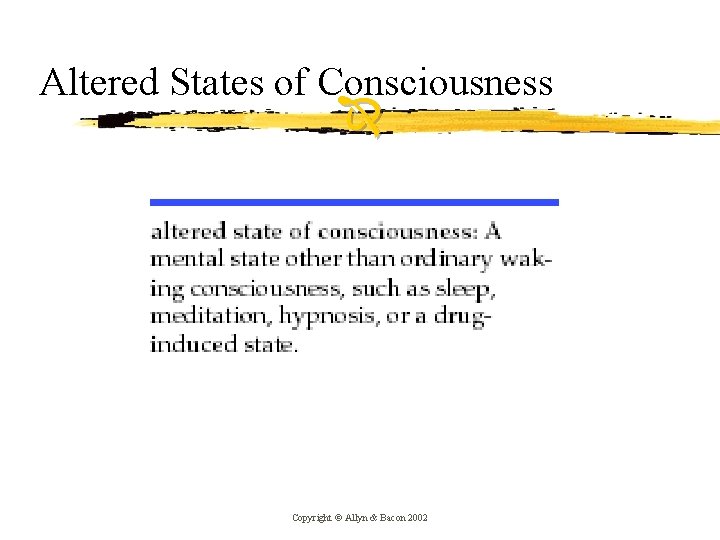 Altered States of Consciousness Copyright © Allyn & Bacon 2002 