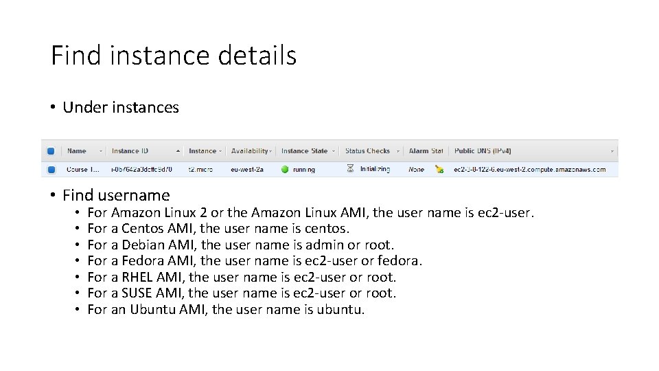 Find instance details • Under instances • Find username • • For Amazon Linux