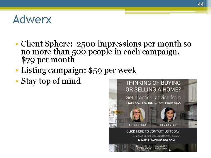 44 Adwerx • Client Sphere: 2500 impressions per month so no more than 500