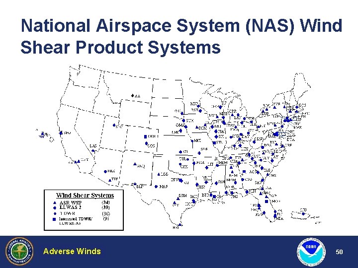 National Airspace System (NAS) Wind Shear Product Systems Adverse Weather Winds Hazardous 50 