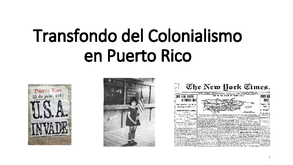 Transfondo del Colonialismo en Puerto Rico 7 