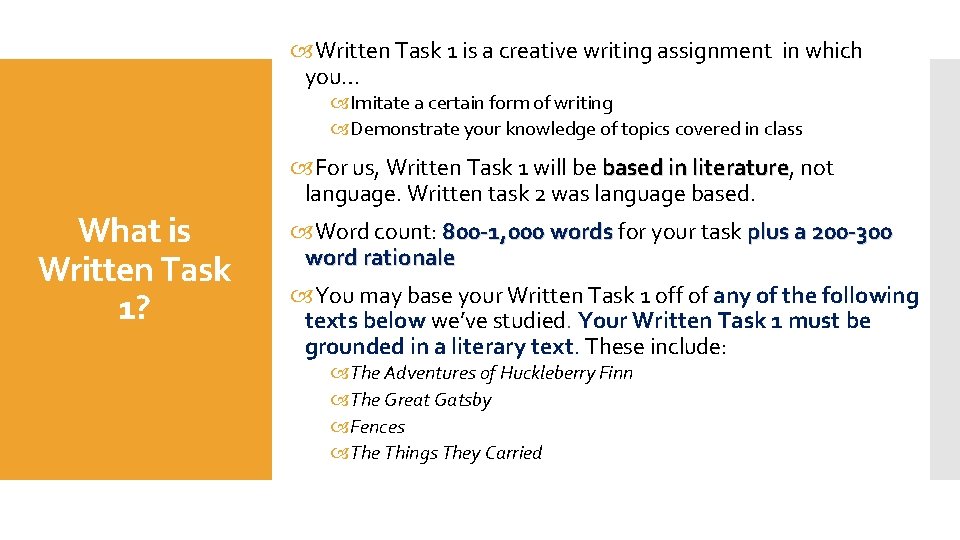  Written Task 1 is a creative writing assignment in which you… Imitate a