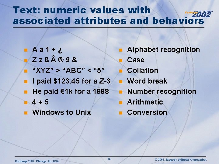 Text: numeric values with 2002 associated attributes and behaviors PROGRESS WORLDWIDE Exchange n n