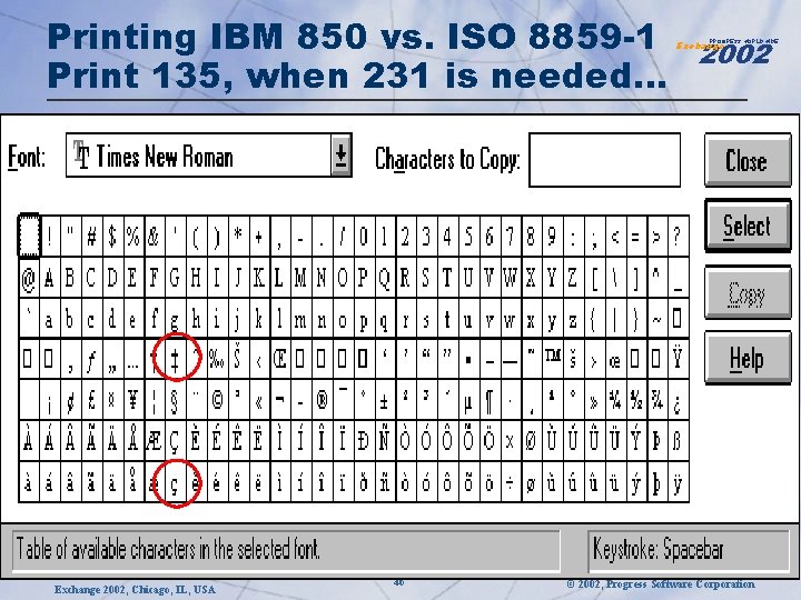Printing IBM 850 vs. ISO 8859 -1 Print 135, when 231 is needed. .