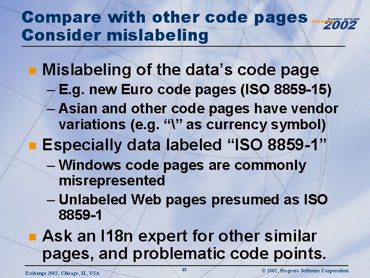 Compare with other code pages Consider mislabeling n 2002 PROGRESS WORLDWIDE Exchange Mislabeling of