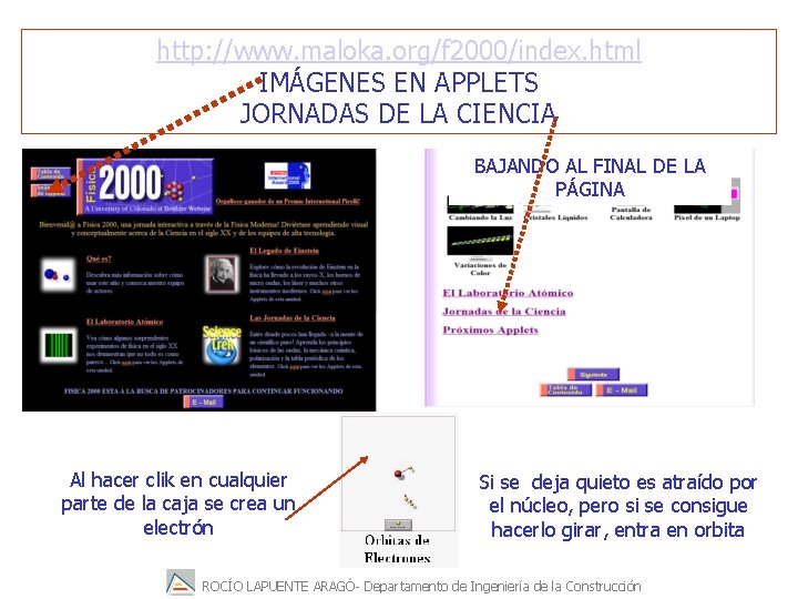http: //www. maloka. org/f 2000/index. html IMÁGENES EN APPLETS JORNADAS DE LA CIENCIA BAJANDO