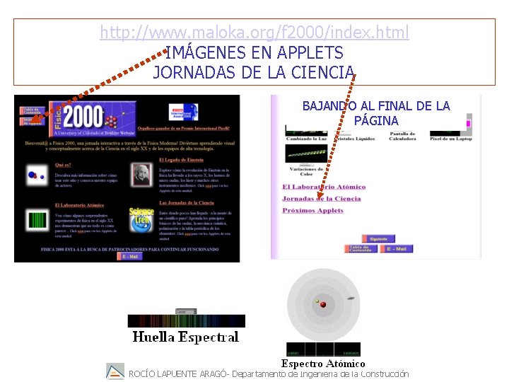 http: //www. maloka. org/f 2000/index. html IMÁGENES EN APPLETS JORNADAS DE LA CIENCIA BAJANDO