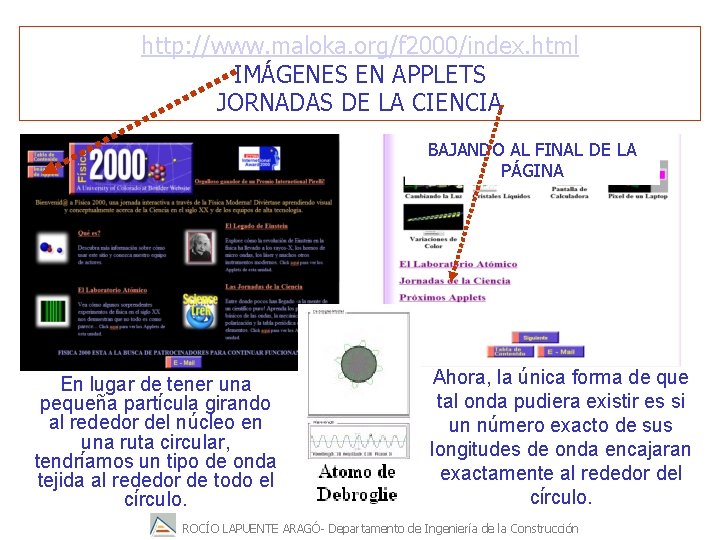 http: //www. maloka. org/f 2000/index. html IMÁGENES EN APPLETS JORNADAS DE LA CIENCIA BAJANDO