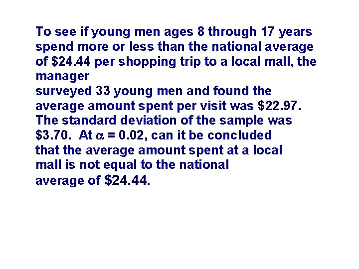 To see if young men ages 8 through 17 years spend more or less