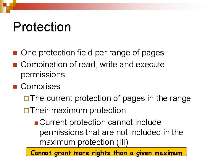 Protection n One protection field per range of pages Combination of read, write and