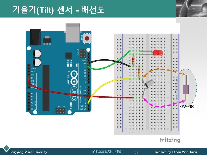 기울기(Tilt) 센서 - 배선도 LOGO SW-200 Dongyang Mirae University ICT소프트웨어개발 26 prepared by Choon